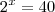 {2}^{x}=40