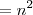 =n^2