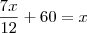 \dfrac{7x}{12}+60=x