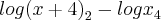 {log (x+4)}_{2} - {log x }_{4} {log (x+4)}_{2} - {log x }_{4}