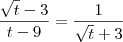 \frac{\sqrt{t}-3}{t-9} = \frac{1}{\sqrt{t} + 3}