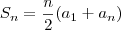 S_n=\frac{n}{2}(a_1+a_n)