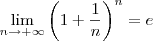 \lim_{n \to +\infty} \left(1+\frac{1}{n} \right)^n=e