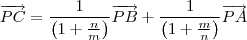 \overrightarrow{PC}= \frac{1}{\left (1+\frac{n}{m} \right )}\overrightarrow{PB} + \frac{1}{\left (1+\frac{m}{n} \right )}\overrightarrow{PA} \overrightarrow{PC}= \frac{1}{\left (1+\frac{n}{m} \right )}\overrightarrow{PB} + \frac{1}{\left (1+\frac{m}{n} \right )}\overrightarrow{PA}