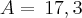 A= \,17,3