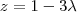 z=1-3\lambda