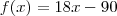 f(x)=18x-90 f(x)=18x-90