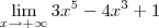 \lim_{x \to +\infty} 3x^5 -4x^3 +1