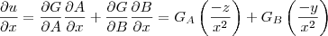 \frac{\partial u}{\partial x}=\frac{\partial G}{\partial A}\frac{\partial A}{\partial x}+\frac{\partial G}{\partial B}\frac{\partial B}{\partial x}=G_A \left(\frac{-z}{x^2}\right)+G_B \left(\frac{-y}{x^2}\right) \frac{\partial u}{\partial x}=\frac{\partial G}{\partial A}\frac{\partial A}{\partial x}+\frac{\partial G}{\partial B}\frac{\partial B}{\partial x}=G_A \left(\frac{-z}{x^2}\right)+G_B \left(\frac{-y}{x^2}\right)