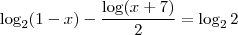 \log_{2}(1-x)-\frac{\log(x+7)}{2}=\log_2 2