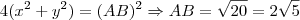 4(x^2+y^2)=(AB)^2 \Rightarrow AB = \sqrt{20} = 2\sqrt5 4(x^2+y^2)=(AB)^2 \Rightarrow AB = \sqrt{20} = 2\sqrt5