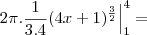 2\pi.\frac{1}{3.4}(4x+1)^{\frac{3}{2}}\Big|_{1}^{4}=