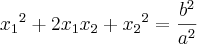 {{x}_{1}}^{2}+2{x}_{1}{x}_{2}+{{x}_{2}}^{2}=\frac{{b}^{2}}{{a}^{2}}