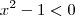 x^2-1<0