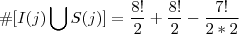 \#[I(j)\bigcup S(j)]= \frac{8!}{2}+\frac{8!}{2}-\frac{7!}{2*2}