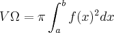 V\Omega=\pi\int_{a}^b f(x)^2dx