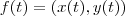 f(t) = (x(t),y(t))
