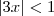 |3x|<1