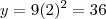 y=9 (2)^2 = 36