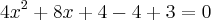 4x^2 + 8x + 4 - 4 + 3 = 0