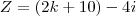 Z= (2k + 10)-4i