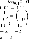 {log}_{0,1}0,01\\
0.01=0.1^x\\
\frac{1}{10^2}=\left( \frac{1}{10} \right)^x\\
10^{-2}=10^{-x}\\
-x=-2\\
x=2\\ {log}_{0,1}0,01\\
0.01=0.1^x\\
\frac{1}{10^2}=\left( \frac{1}{10} \right)^x\\
10^{-2}=10^{-x}\\
-x=-2\\
x=2\\