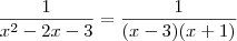 \frac{1}{x^2-2x-3} = \frac{1}{(x-3)(x+1)}