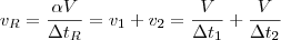 v_{R} =  \frac{\alpha V}{\Delta t_{R}} = v_{1} + v_{2} = \frac{V}{\Delta t_{1}} + \frac{V}{\Delta t_{2}}