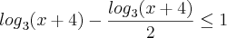 {log}_{3}(x+4) - \frac{{log}_{3}(x+4)}{2}\leq1