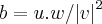 b=u.w/{\left|v \right|}^{2}