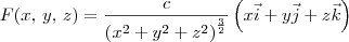 F(x,\,y,\,z) = \frac{c}{\left(x^2+y^2+z^2\right)^\frac{3}{2}}\left(x\vec{i} + y\vec{j} + z\vec{k}\right)