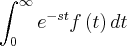 \int_{0}^{\infty}{e}^{-st}f\left(t \right)dt