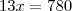 13x=780 13x=780