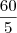 \frac{60}{5} \frac{60}{5}