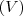 (V) (V)