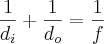 \frac{1}{{d}_{i}}+\frac{1}{{d}_{o}}=\frac{1}{f}