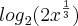 {log}_{2}({2x}^{\frac{1}{3}}) {log}_{2}({2x}^{\frac{1}{3}})