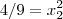 4/9 = x_2^2