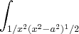 \int_{1/x^2(x^2-a^2)^1/2}^{}