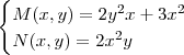 \begin{cases}M(x,y)=2y^2x+3x^2\\N(x,y)=2x^2y\end{cases} \begin{cases}M(x,y)=2y^2x+3x^2\\N(x,y)=2x^2y\end{cases}
