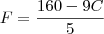 F = \frac{160-9C}{5}