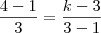 \frac{4-1}{3}=\frac{k-3}{3-1}