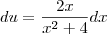 du=\frac{2x}{x^2+4}dx