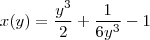 x(y) = \frac{y^3}{2} + \frac{1}{6y^3} -1