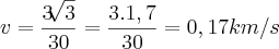 v=\frac{3\sqrt[]{3}}{30}=\frac{3.1,7}{30}=0,17 km/s