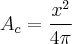 {A}_{c} = \frac{{x}^{2}}{4 \pi} {A}_{c} = \frac{{x}^{2}}{4 \pi}