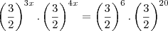 \left(\frac{3}{2} \right)^{3x}.\left(\frac{3}{2}\right)^{4x}=\left(\frac{3}{2} \right)^{6}.\left(\frac{3}{2}\right)^{20}