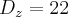 {D}_{z}=22