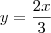 y=\frac{2x}{3}