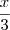 \frac {x} {3} \frac {x} {3}